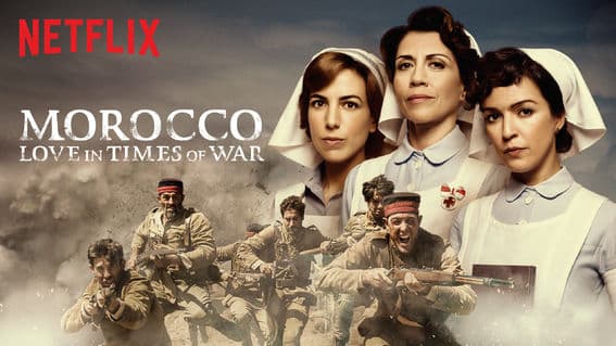 أفضل المسلسلات الإسبانية Morocco: Love in Times of War