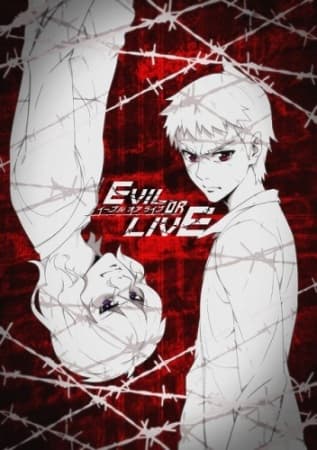 أنمي Evil or Live