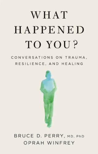 غلاف كتاب What Happened To You - أفضل 10 كتب غير روائية صدرت خلال 2021 ستحبها هذا الصيف